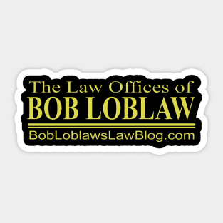 Bob Loblaw Sticker